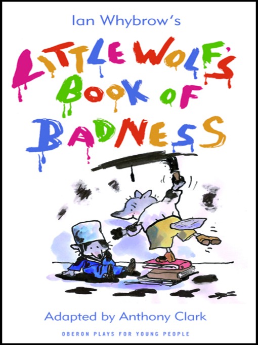 Title details for Little Wolf's Book of Badness by Anthony Clark - Available